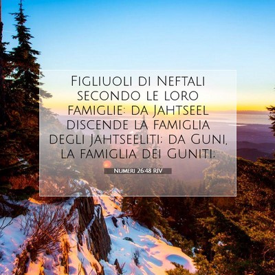Picture 07 - Numeri 26:48 RIV - Figliuoli di Neftali secondo le loro famiglie: da - Bible Verse Picture