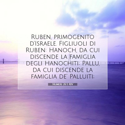 Picture 07 - Numeri 26:5 RIV - Ruben, primogenito d’Israele. Figliuoli di - Bible Verse Picture