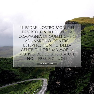 Picture 07 - Numeri 27:3 RIV - “Il padre nostro morì nel deserto, e non fu - Bible Verse Picture