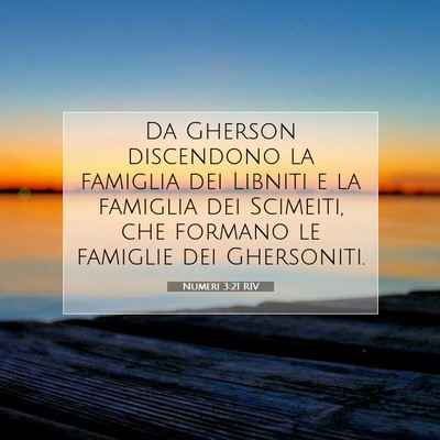 Picture 07 - Numeri 3:21 RIV - Da Gherson discendono la famiglia dei Libniti e - Bible Verse Picture