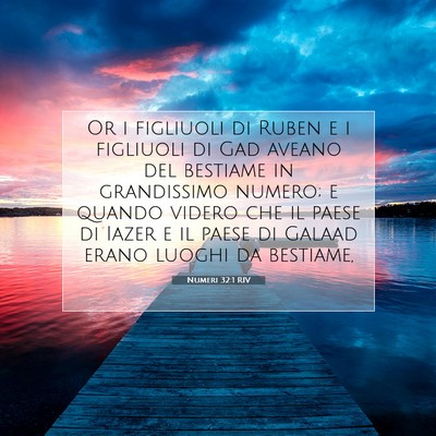 Picture 07 - Numeri 32:1 RIV - Or i figliuoli di Ruben e i figliuoli di Gad - Bible Verse Picture