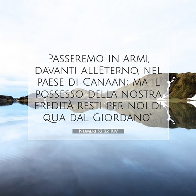 Picture 07 - Numeri 32:32 RIV - Passeremo in armi, davanti all’Eterno, nel - Bible Verse Picture
