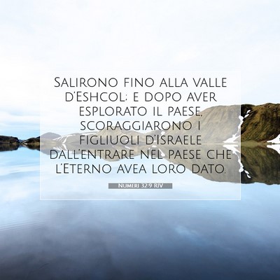 Picture 07 - Numeri 32:9 RIV - Salirono fino alla valle d’Eshcol; e dopo aver - Bible Verse Picture