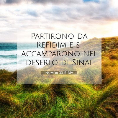 Picture 07 - Numeri 33:15 RIV - Partirono da Refidim e si accamparono nel deserto - Bible Verse Picture