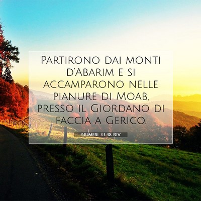 Picture 07 - Numeri 33:48 RIV - Partirono dai monti d’Abarim e si accamparono - Bible Verse Picture