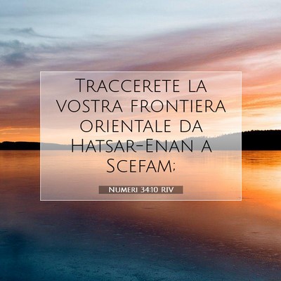 Picture 07 - Numeri 34:10 RIV - Traccerete la vostra frontiera orientale da - Bible Verse Picture