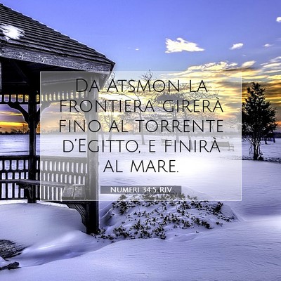 Picture 07 - Numeri 34:5 RIV - Da Atsmon la frontiera girerà fino al torrente - Bible Verse Picture