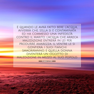 Picture 07 - Numeri 5:27 RIV - E quando le avrà fatto bere l’acqua, avverrà - Bible Verse Picture