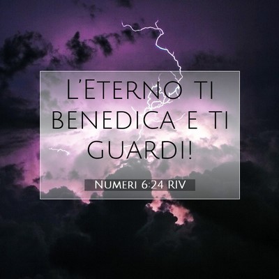 Picture 07 - Numeri 6:24 RIV - L’Eterno ti benedica e ti - Bible Verse Picture