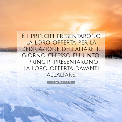 Picture 07 - Numeri 7:10 RIV - E i principi presentarono la loro offerta per la - Bible Verse Picture