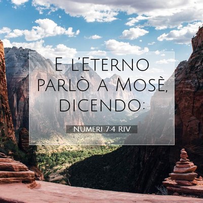 Picture 07 - Numeri 7:4 RIV - E l’Eterno parlò a Mosè, - Bible Verse Picture