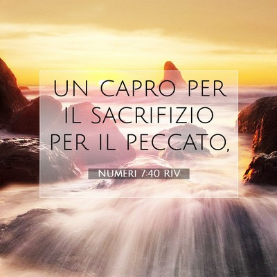 Picture 07 - Numeri 7:40 RIV - un capro per il sacrifizio per il - Bible Verse Picture