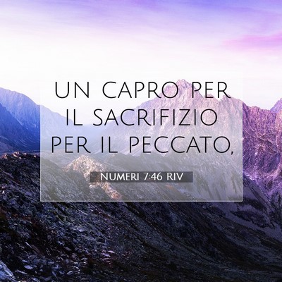 Picture 07 - Numeri 7:46 RIV - un capro per il sacrifizio per il - Bible Verse Picture