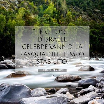 Picture 07 - Numeri 9:2 RIV - “I figliuoli d’Israele celebreranno la pasqua - Bible Verse Picture