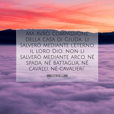 Picture 07 - Osea 1:7 RIV - Ma avrò compassione della casa di Giuda; li - Bible Verse Picture