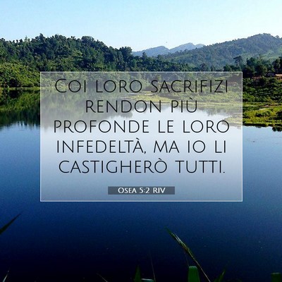 Picture 07 - Osea 5:2 RIV - Coi loro sacrifizi rendon più profonde le loro - Bible Verse Picture