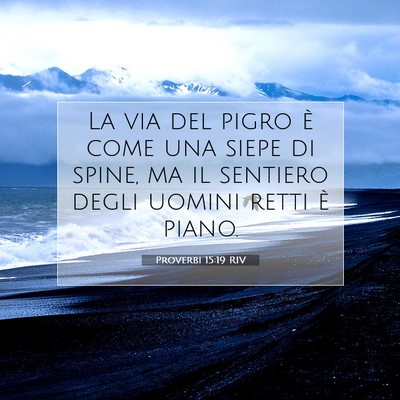Picture 07 - Proverbi 15:19 RIV - La via del pigro è come una siepe di spine, ma - Bible Verse Picture