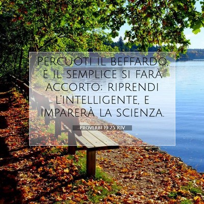 Picture 07 - Proverbi 19:25 RIV - Percuoti il beffardo, e il semplice si farà - Bible Verse Picture