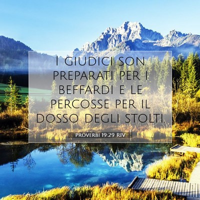 Picture 07 - Proverbi 19:29 RIV - I giudici son preparati per i beffardi e le - Bible Verse Picture