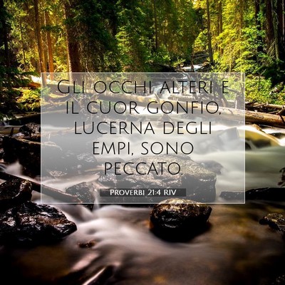 Picture 07 - Proverbi 21:4 RIV - Gli occhi alteri e il cuor gonfio, lucerna degli - Bible Verse Picture