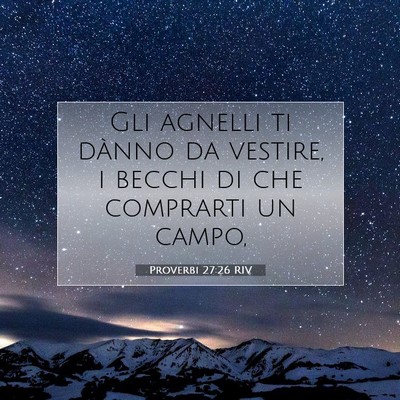 Picture 07 - Proverbi 27:26 RIV - Gli agnelli ti dànno da vestire, i becchi di che - Bible Verse Picture