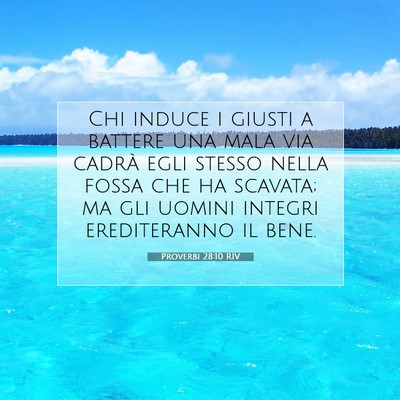 Picture 07 - Proverbi 28:10 RIV - Chi induce i giusti a battere una mala via cadrà - Bible Verse Picture