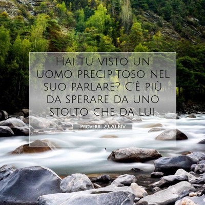 Picture 07 - Proverbi 29:20 RIV - Hai tu visto un uomo precipitoso nel suo parlare? - Bible Verse Picture
