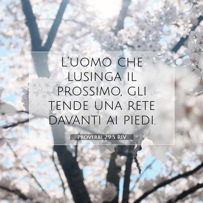 Picture 07 - Proverbi 29:5 RIV - L’uomo che lusinga il prossimo, gli tende una - Bible Verse Picture