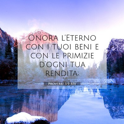 Picture 07 - Proverbi 3:9 RIV - Onora l’Eterno con i tuoi beni e con le - Bible Verse Picture