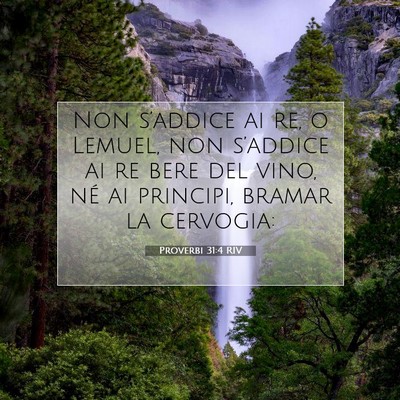 Picture 07 - Proverbi 31:4 RIV - Non s’addice ai re, o Lemuel, non s’addice ai - Bible Verse Picture