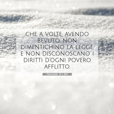 Picture 07 - Proverbi 31:5 RIV - che a volte, avendo bevuto, non dimentichino la - Bible Verse Picture