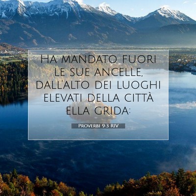Picture 07 - Proverbi 9:3 RIV - Ha mandato fuori le sue ancelle, dall’alto dei - Bible Verse Picture