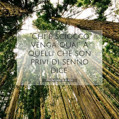 Picture 07 - Proverbi 9:4 RIV - “Chi è sciocco venga qua!” A quelli che son - Bible Verse Picture
