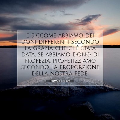 Picture 07 - Romani 12:6 RIV - E siccome abbiamo dei doni differenti secondo la - Bible Verse Picture