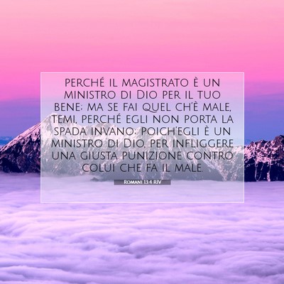 Picture 07 - Romani 13:4 RIV - perché il magistrato è un ministro di Dio per - Bible Verse Picture