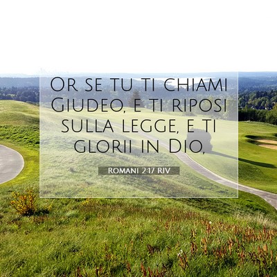 Picture 07 - Romani 2:17 RIV - Or se tu ti chiami Giudeo, e ti riposi sulla - Bible Verse Picture
