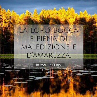 Picture 07 - Romani 3:14 RIV - La loro bocca è piena di maledizione e - Bible Verse Picture