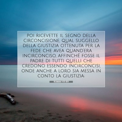 Picture 07 - Romani 4:11 RIV - poi ricevette il segno della circoncisione, qual - Bible Verse Picture