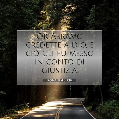Picture 07 - Romani 4:3 RIV - Or Abramo credette a Dio, e ciò gli fu messo in - Bible Verse Picture