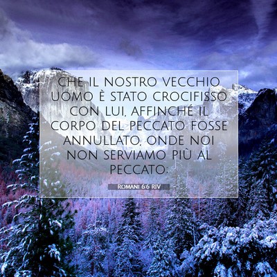 Picture 07 - Romani 6:6 RIV - che il nostro vecchio uomo è stato crocifisso - Bible Verse Picture
