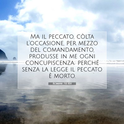 Picture 07 - Romani 7:8 RIV - Ma il peccato, còlta l’occasione, per mezzo - Bible Verse Picture