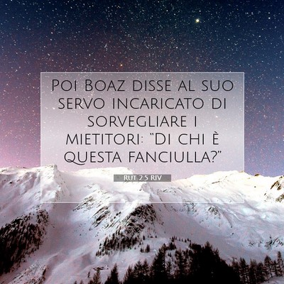 Picture 07 - Rut 2:5 RIV - Poi Boaz disse al suo servo incaricato di - Bible Verse Picture