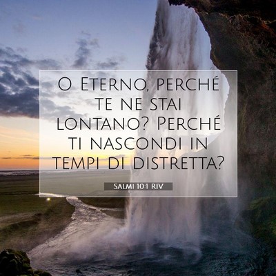 Picture 07 - Salmi 10:1 RIV - O Eterno, perché te ne stai lontano? Perché ti - Bible Verse Picture