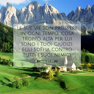 Picture 07 - Salmi 10:5 RIV - Le sue vie son prospere in ogni tempo; cosa - Bible Verse Picture