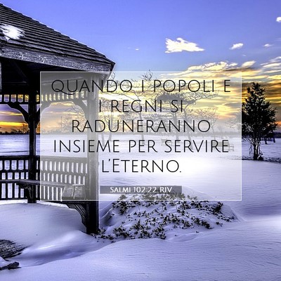 Picture 07 - Salmi 102:22 RIV - quando i popoli e i regni si raduneranno insieme - Bible Verse Picture