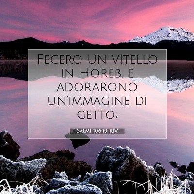 Picture 07 - Salmi 106:19 RIV - Fecero un vitello in Horeb, e adorarono - Bible Verse Picture