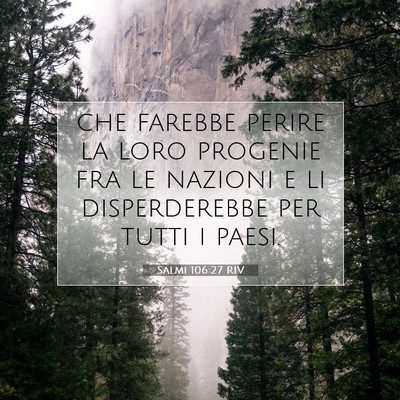 Picture 07 - Salmi 106:27 RIV - che farebbe perire la loro progenie fra le - Bible Verse Picture