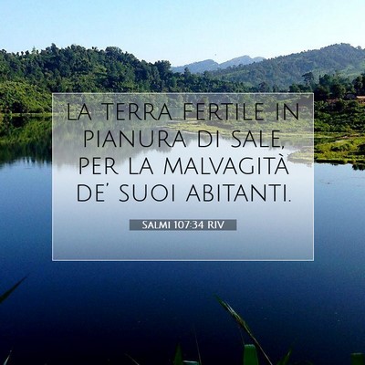 Picture 07 - Salmi 107:34 RIV - la terra fertile in pianura di sale, per la - Bible Verse Picture