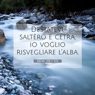 Picture 07 - Salmi 108:2 RIV - Destatevi, saltèro e cetra, io voglio - Bible Verse Picture