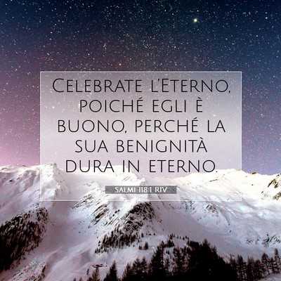 Picture 07 - Salmi 118:1 RIV - Celebrate l’Eterno, poiché egli è buono, - Bible Verse Picture